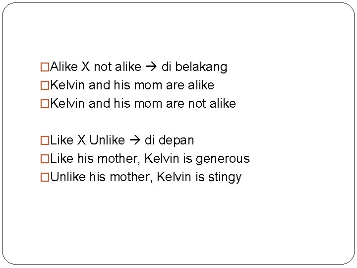 �Alike X not alike di belakang �Kelvin and his mom are alike �Kelvin and