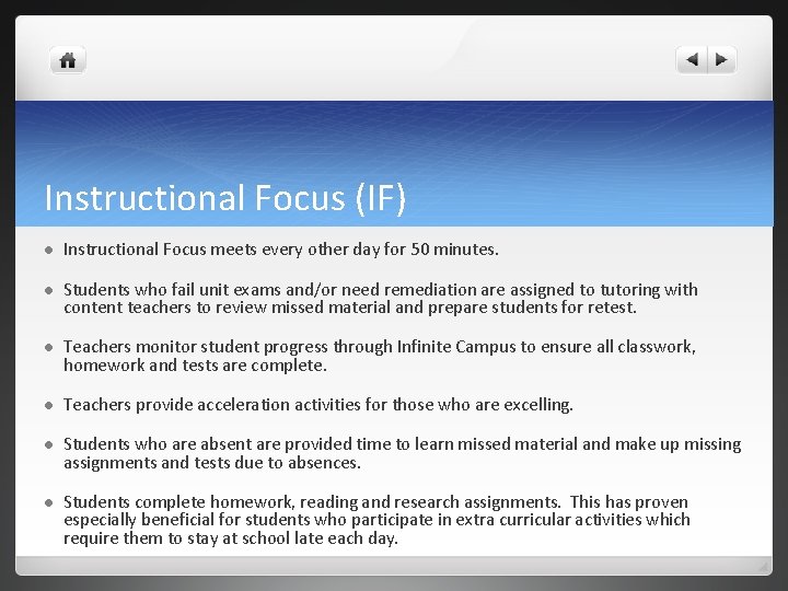 Instructional Focus (IF) l Instructional Focus meets every other day for 50 minutes. l