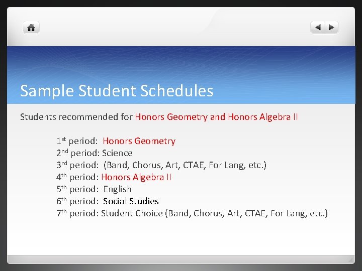 Sample Student Schedules Students recommended for Honors Geometry and Honors Algebra II 1 st