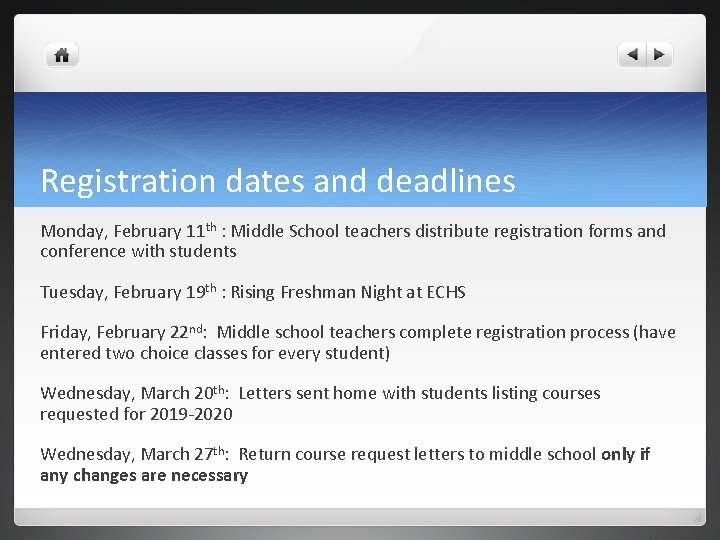 Registration dates and deadlines Monday, February 11 th : Middle School teachers distribute registration