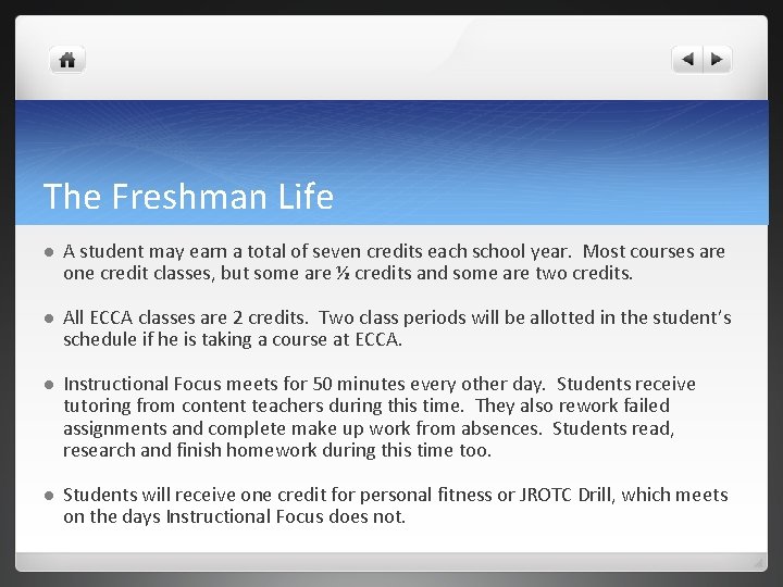 The Freshman Life l A student may earn a total of seven credits each The Freshman Life l A student may earn a total of seven credits each