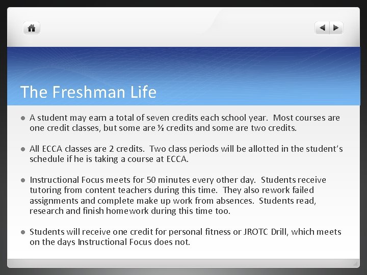 The Freshman Life l A student may earn a total of seven credits each