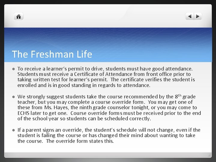 The Freshman Life l To receive a learner’s permit to drive, students must have