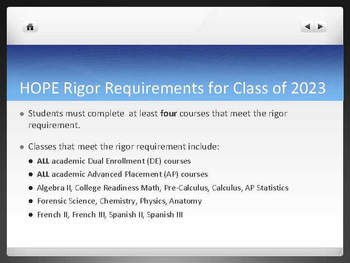 HOPE Rigor Requirements for Class of 2023 l Students must complete at least four