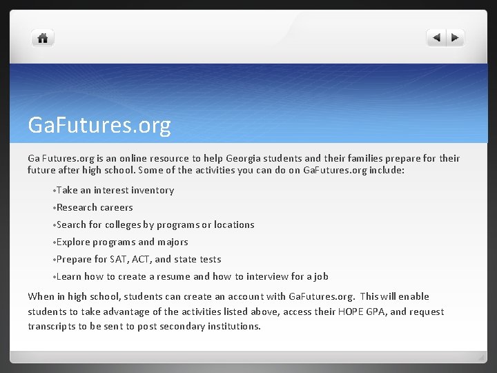 Ga. Futures. org Ga Futures. org is an online resource to help Georgia students