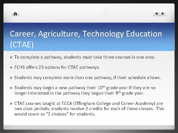 Career, Agriculture, Technology Education (CTAE) l To complete a pathway, students must take three