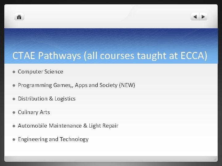 CTAE Pathways (all courses taught at ECCA) l Computer Science l Programming Games, ,