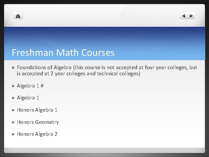 Freshman Math Courses l Foundations of Algebra (this course is not accepted at four