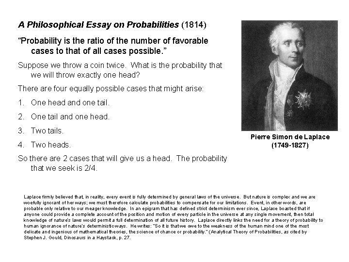 A Philosophical Essay on Probabilities (1814) “Probability is the ratio of the number of