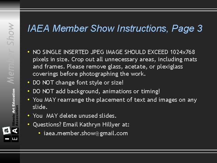 Member Show IAEA Member Show Instructions, Page 3 • NO SINGLE INSERTED JPEG IMAGE