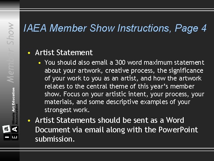 Member Show IAEA Member Show Instructions, Page 4 • Artist Statement • You should