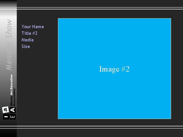 Member Show Your Name Title #2 Media Size Image #2 
