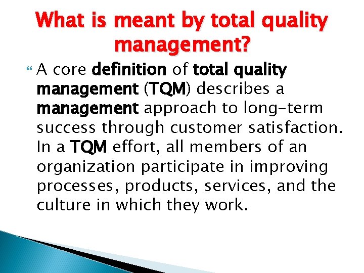 What is meant by total quality management? A core definition of total quality management