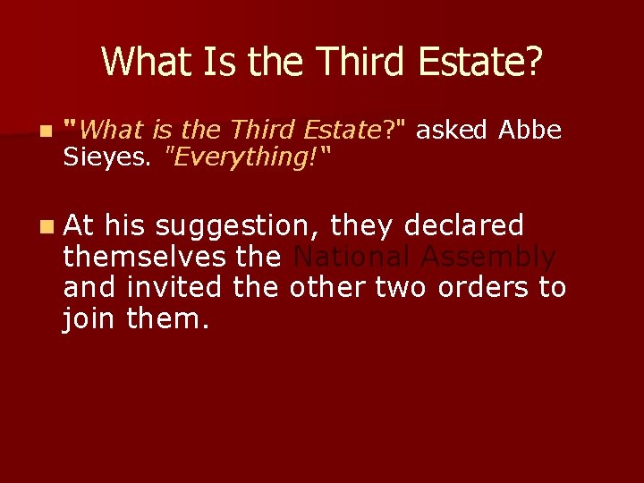 What Is the Third Estate? n "What is the Third Estate? " asked Abbe