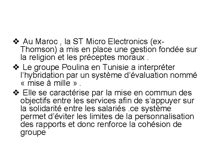 v Au Maroc , la ST Micro Electronics (ex. Thomson) a mis en place