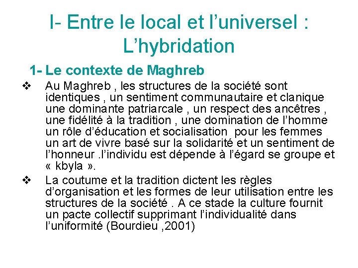 I- Entre le local et l’universel : L’hybridation 1 - Le contexte de Maghreb