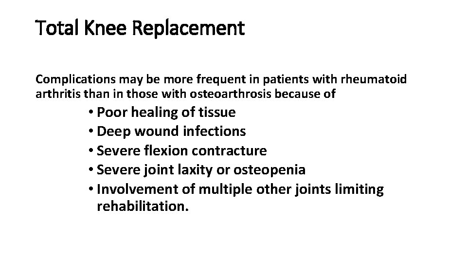 Total Knee Replacement Complications may be more frequent in patients with rheumatoid arthritis than