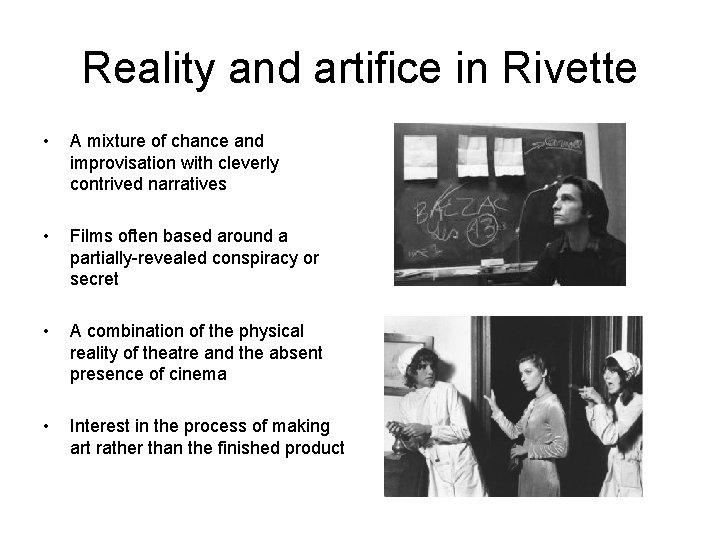 Reality and artifice in Rivette • A mixture of chance and improvisation with cleverly