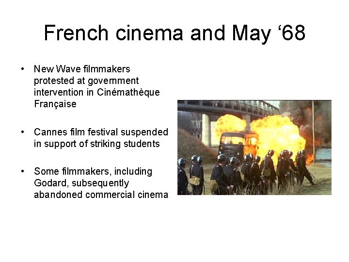 French cinema and May ‘ 68 • New Wave filmmakers protested at government intervention