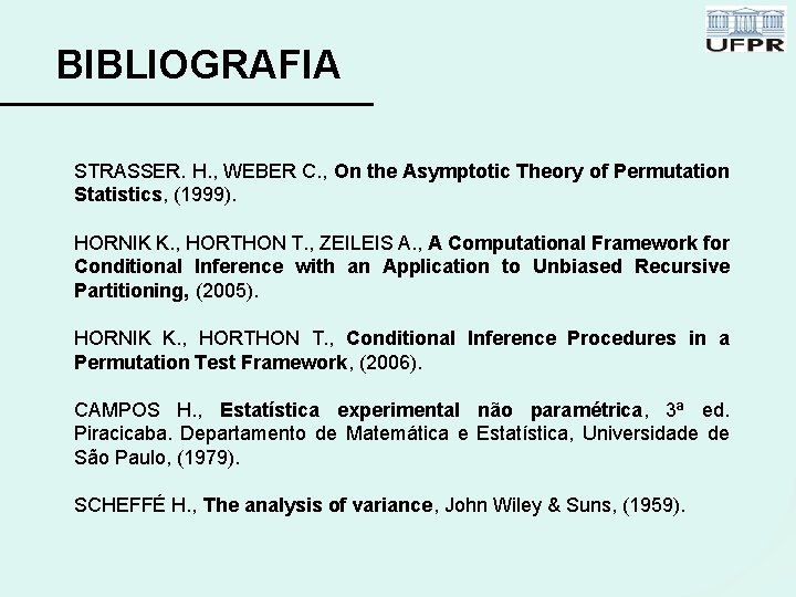BIBLIOGRAFIA STRASSER. H. , WEBER C. , On the Asymptotic Theory of Permutation Statistics,