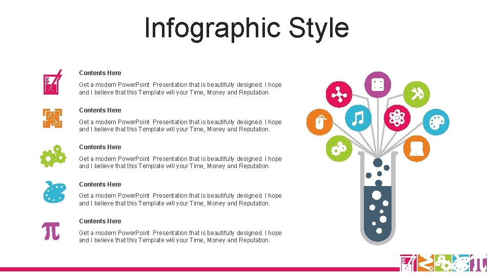 Infographic Style Contents Here Get a modern Power. Point Presentation that is beautifully designed.