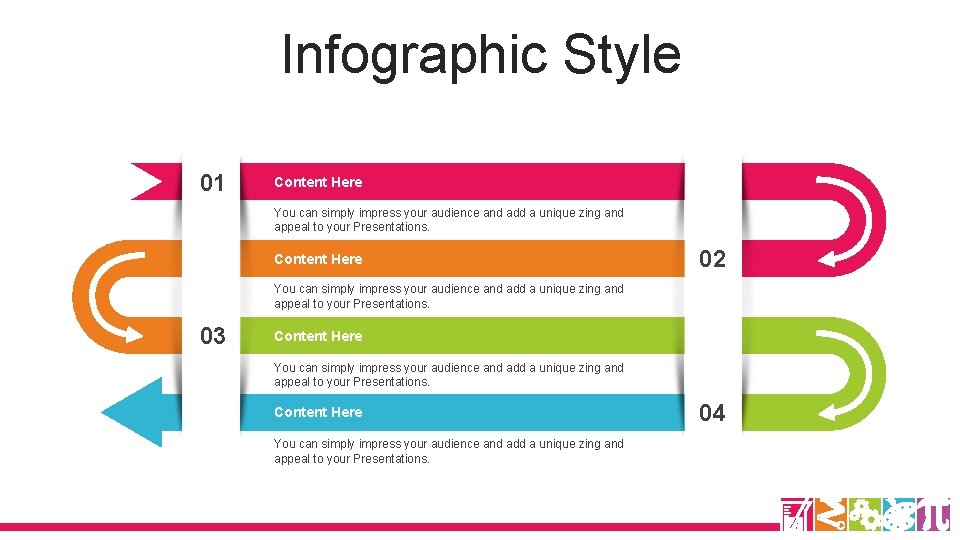 Infographic Style 01 Content Here You can simply impress your audience and add a