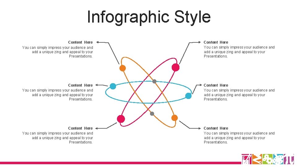 Infographic Style Content Here You can simply impress your audience and add a unique