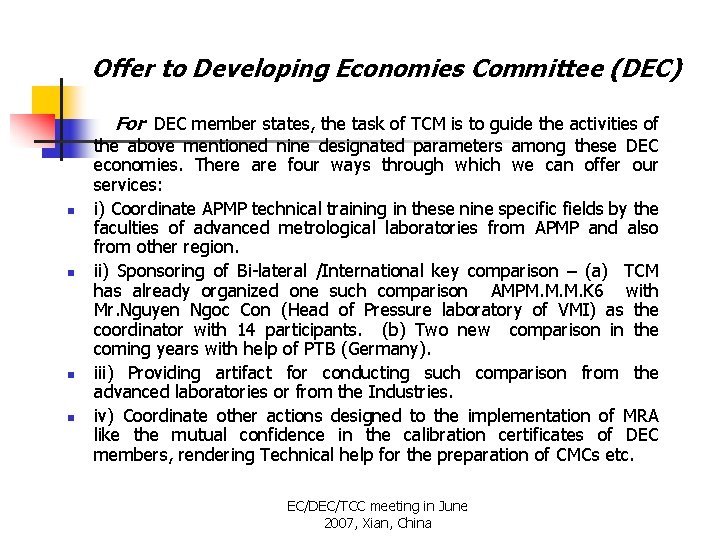 Offer to Developing Economies Committee (DEC) For n n DEC member states, the task