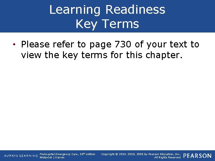 Learning Readiness Key Terms • Please refer to page 730 of your text to