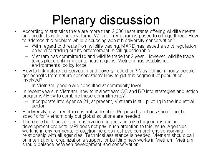 Plenary discussion • • • According to statistics there are more than 2, 000