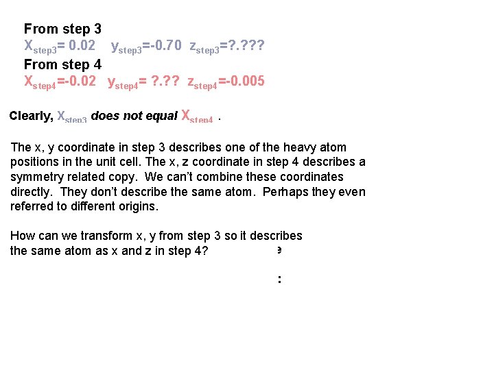 From step 3 Xstep 3= 0. 02 ystep 3=-0. 70 zstep 3=? . ?