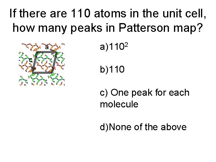 If there are 110 atoms in the unit cell, how many peaks in Patterson