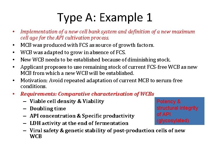 Type A: Example 1 • • Implementation of a new cell bank system and