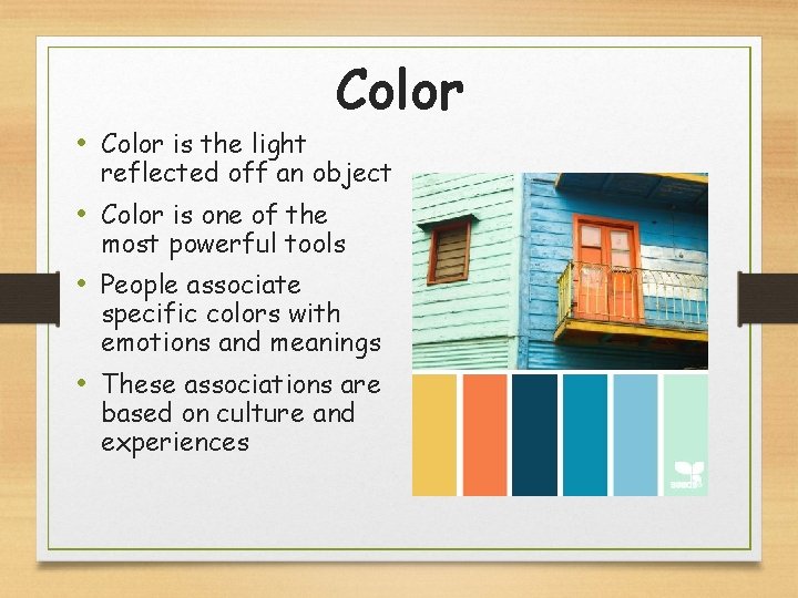  • Color is the light Color reflected off an object • Color is