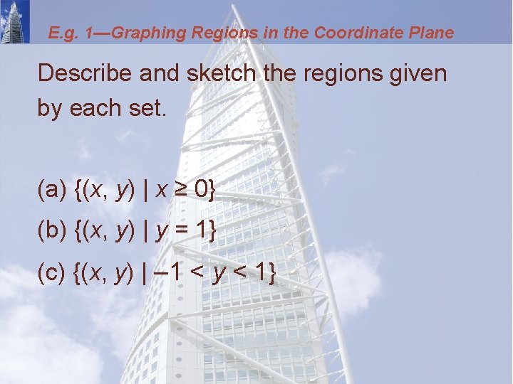 E. g. 1—Graphing Regions in the Coordinate Plane Describe and sketch the regions given