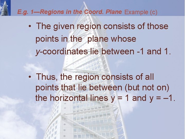 E. g. 1—Regions in the Coord. Plane Example (c) • The given region consists