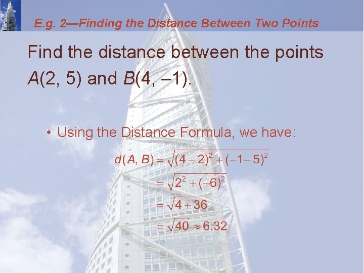E. g. 2—Finding the Distance Between Two Points Find the distance between the points