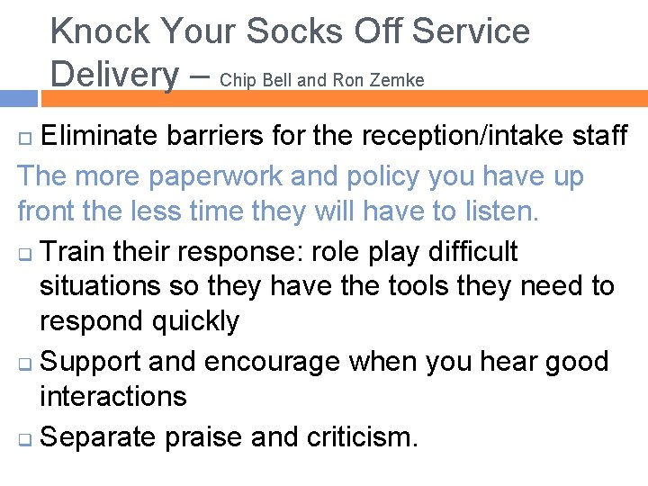 Knock Your Socks Off Service Delivery – Chip Bell and Ron Zemke Eliminate barriers