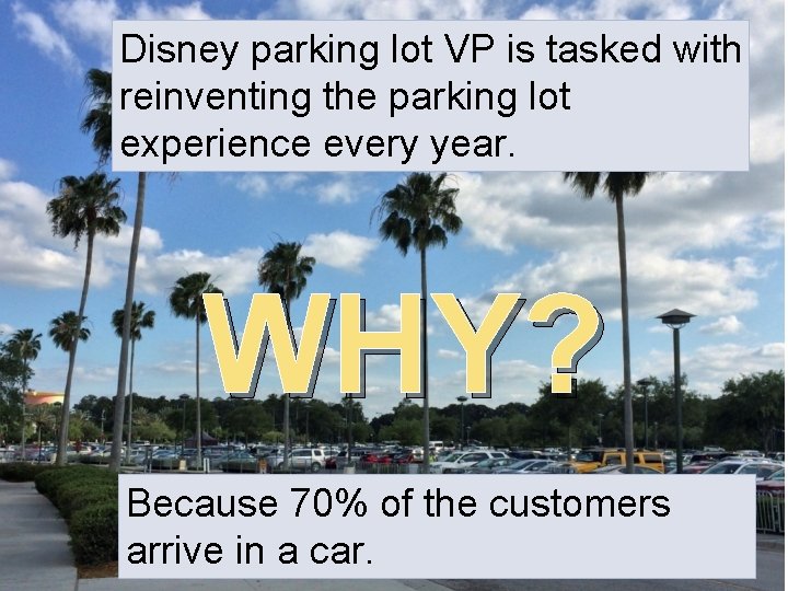 Disney parking lot VP is tasked with reinventing the parking lot experience every year.