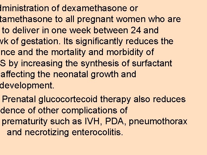 dministration of dexamethasone or tamethasone to all pregnant women who are to deliver in