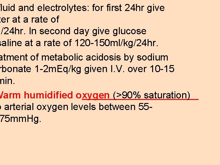 fluid and electrolytes: for first 24 hr give ter at a rate of g/24