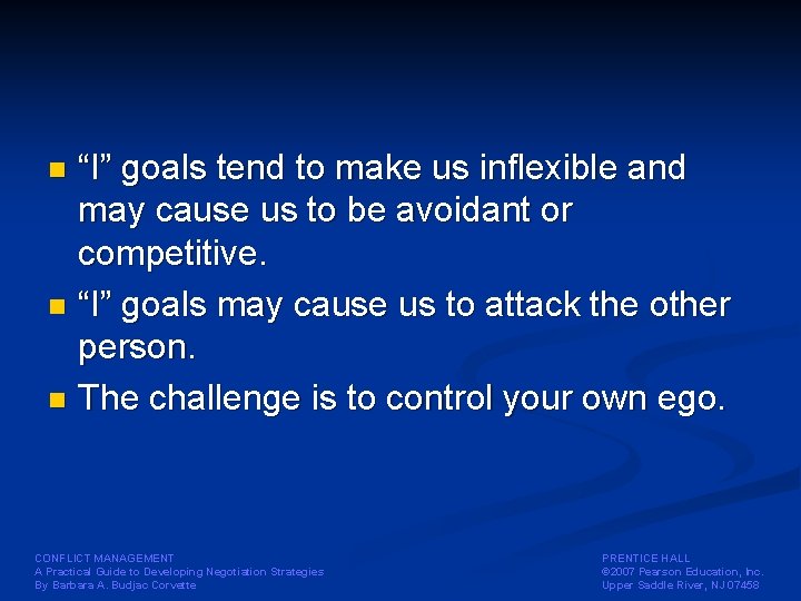 “I” goals tend to make us inflexible and may cause us to be avoidant