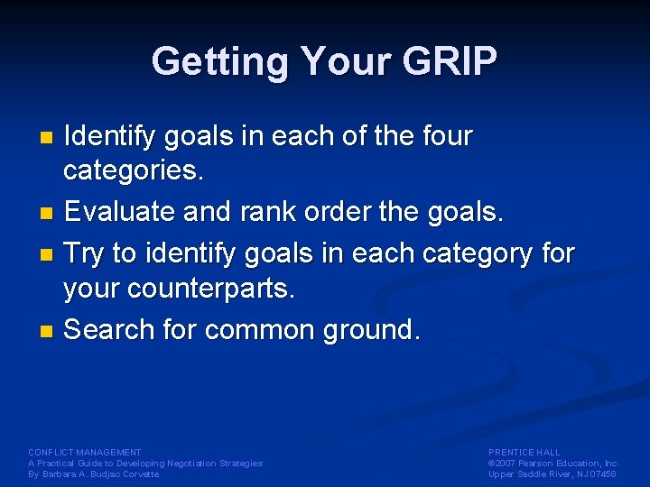 Getting Your GRIP Identify goals in each of the four categories. n Evaluate and