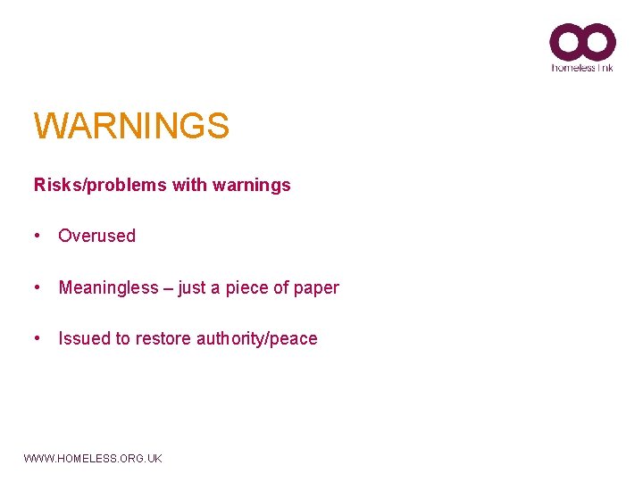 WARNINGS Risks/problems with warnings • Overused • Meaningless – just a piece of paper