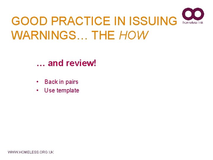 GOOD PRACTICE IN ISSUING WARNINGS… THE HOW … and review! • Back in pairs