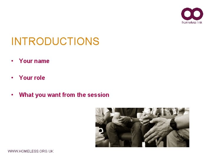 INTRODUCTIONS • Your name • Your role • What you want from the session