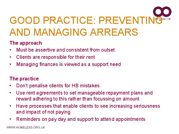 GOOD PRACTICE: PREVENTING AND MANAGING ARREARS The approach • Must be assertive and consistent