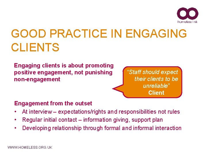 GOOD PRACTICE IN ENGAGING CLIENTS Engaging clients is about promoting positive engagement, not punishing