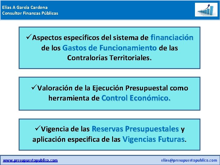 Elías A García Cardona Consultor Finanzas Públicas üAspectos específicos del sistema de financiación de