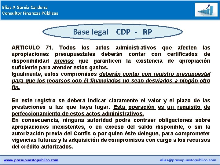 Elías A García Cardona Consultor Finanzas Públicas Base legal CDP - RP ARTICULO 71.